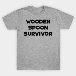 Wooden Spoon Survivor Funny T-Shirt